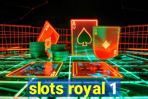 slots royal 1